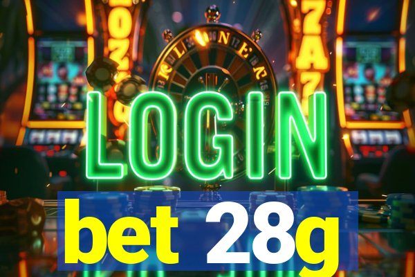 bet 28g
